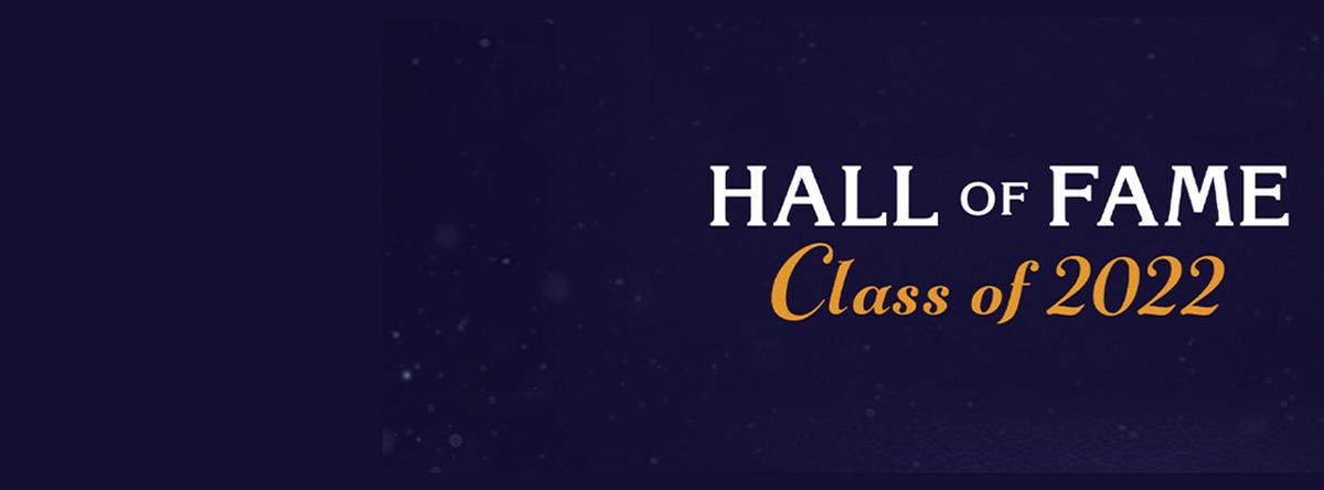 Hall of Fame Class of 2022