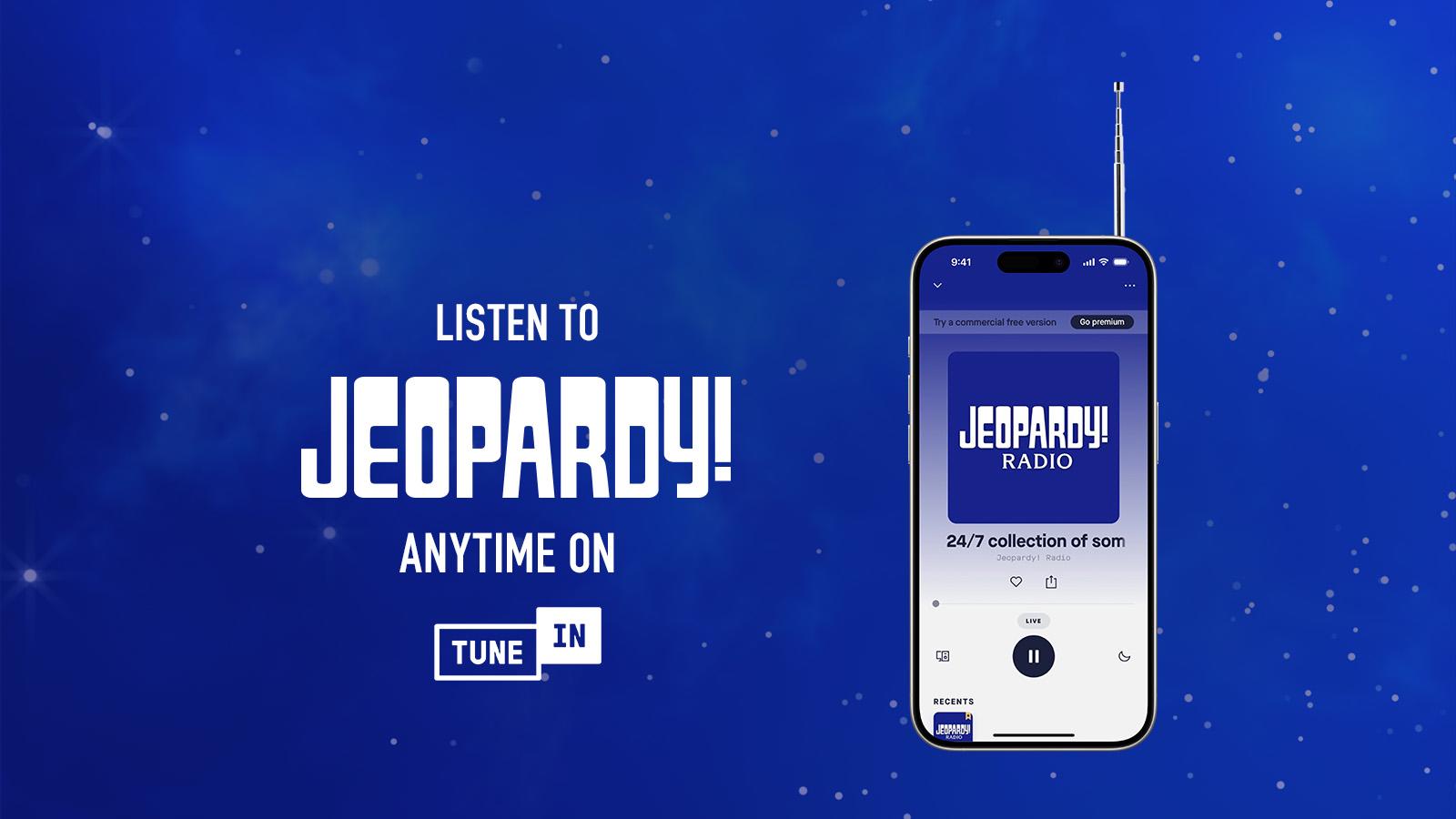 Listen to Jeopardy! Anytime on TuneIn 