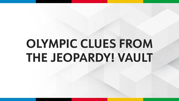 Graphic with text that says, "Olympic Clues From the Jeopardy! Vault"