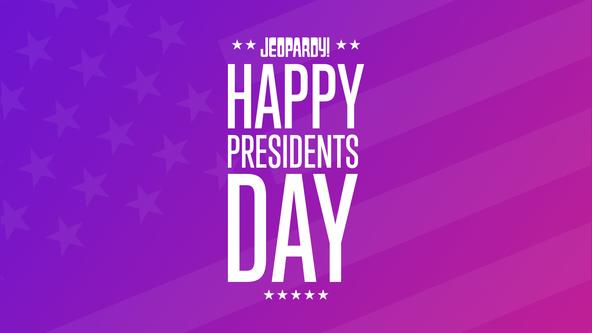 Jeopardy! Happy Presidents Day