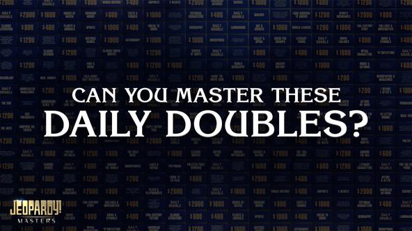 Can You Master These Daily Doubles?