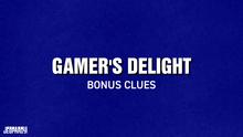 White text that reads, "Gamer's Delight Bonus Clues," against blue background
