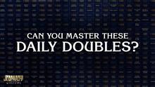 Can You Master These Daily Doubles?